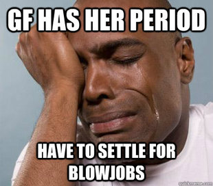 First World Guy Problems