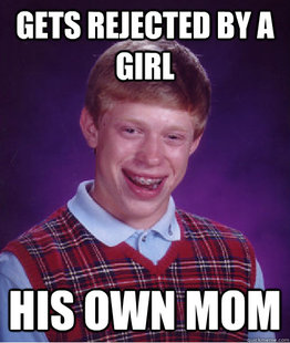 Bad Luck Brian