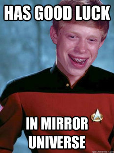 Bad Luck Ensign Brian