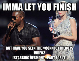 Imma let you finish