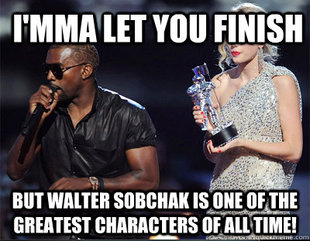 Imma let you finish