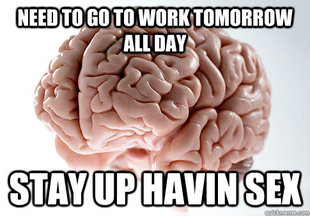 Scumbag Brain