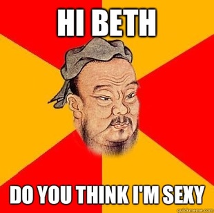 Confucius says