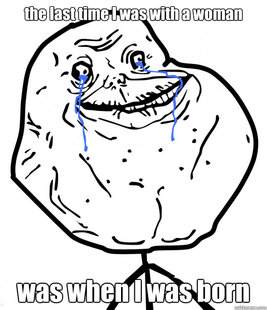 forever alone