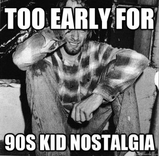 First world 90s problems