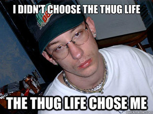 Thug Life
