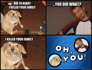 Oh you!