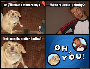 Oh you!