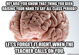 Scumbag Brain