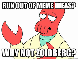 Why not zoidberg-baby