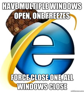 Scumbag Internet Explorer