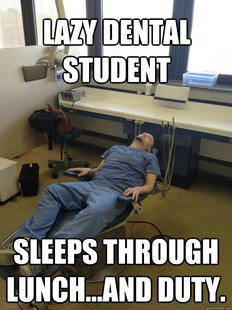Lazy Dental Student