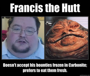 Francis the Hutt