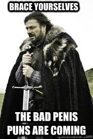 Brace Yourselves