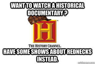 Scumbag History Channel