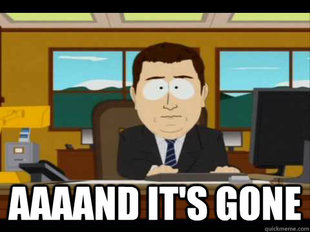 And its gone