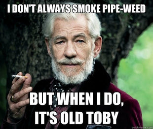 Most Interesting Man in Middle Earth