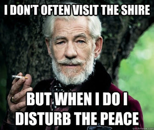 Most Interesting Man in Middle Earth