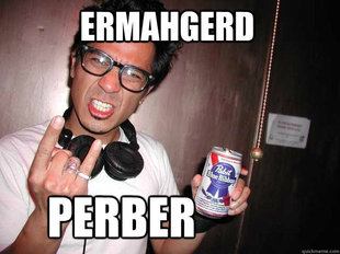 ermahgerd