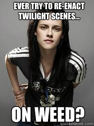 Half Baked Kristen Stewert