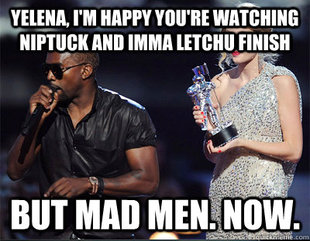 Imma let you finish