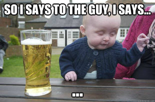 Drunk Baby