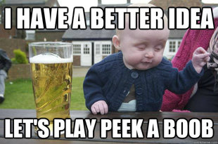 Drunk Baby