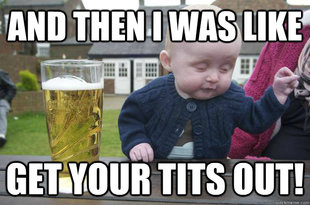 Drunk Baby