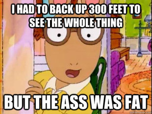 Arthur Sees A Fat Ass