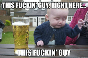 Drunk Baby