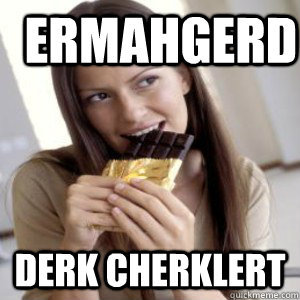 ermahgerd