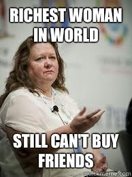 Scumbag Gina Rinehart