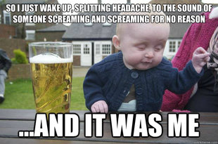 Drunk Baby