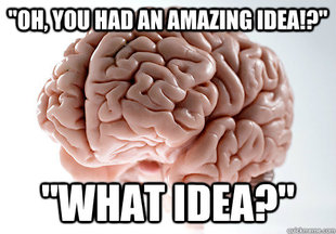 Scumbag Brain