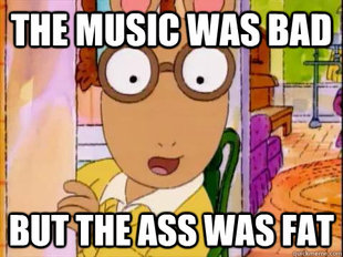 Arthur Sees A Fat Ass
