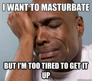 First World Guy Problems