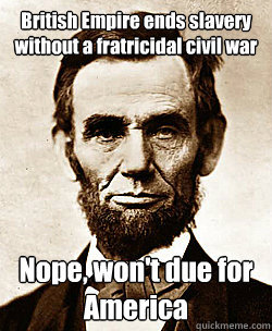 Scumbag Abraham Lincoln