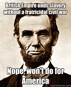 Scumbag Abraham Lincoln