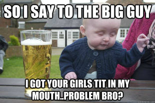 Drunk Baby
