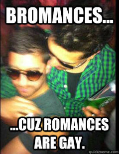 Bromances