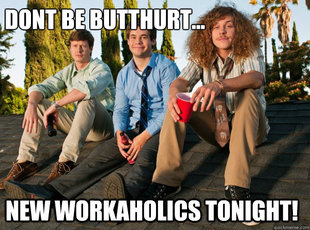 Workaholics