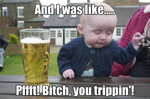 Drunk Baby