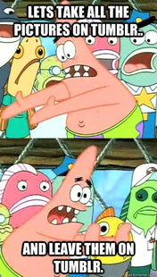 Push it somewhere else Patrick