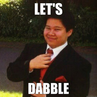 dabble bro
