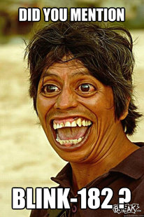 Did you mention Blink-182