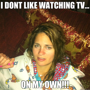 I don't like watching