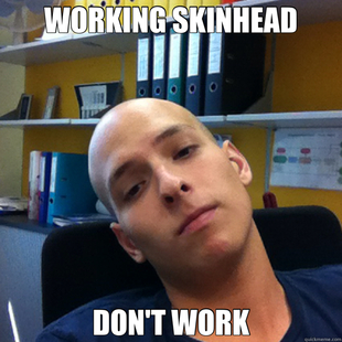 working skinhead