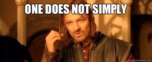 One Does Not Simply