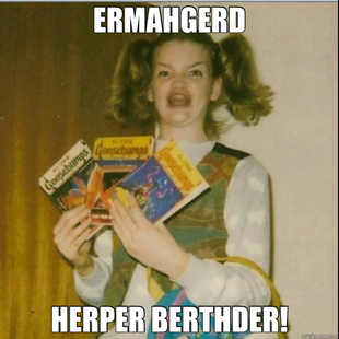 ermahgerd
