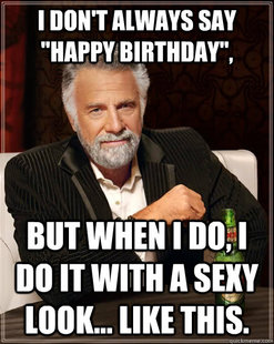 The Most Interesting Man In The World